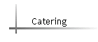 Catering